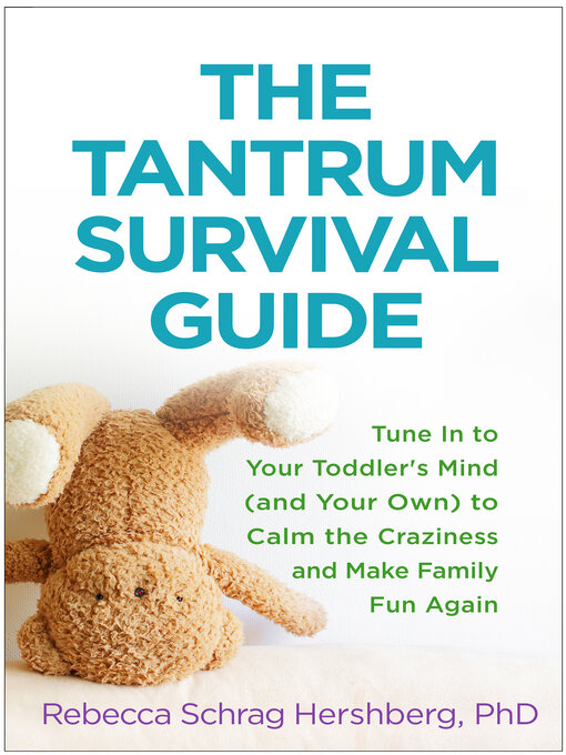 Title details for The Tantrum Survival Guide by Rebecca Schrag Hershberg - Available